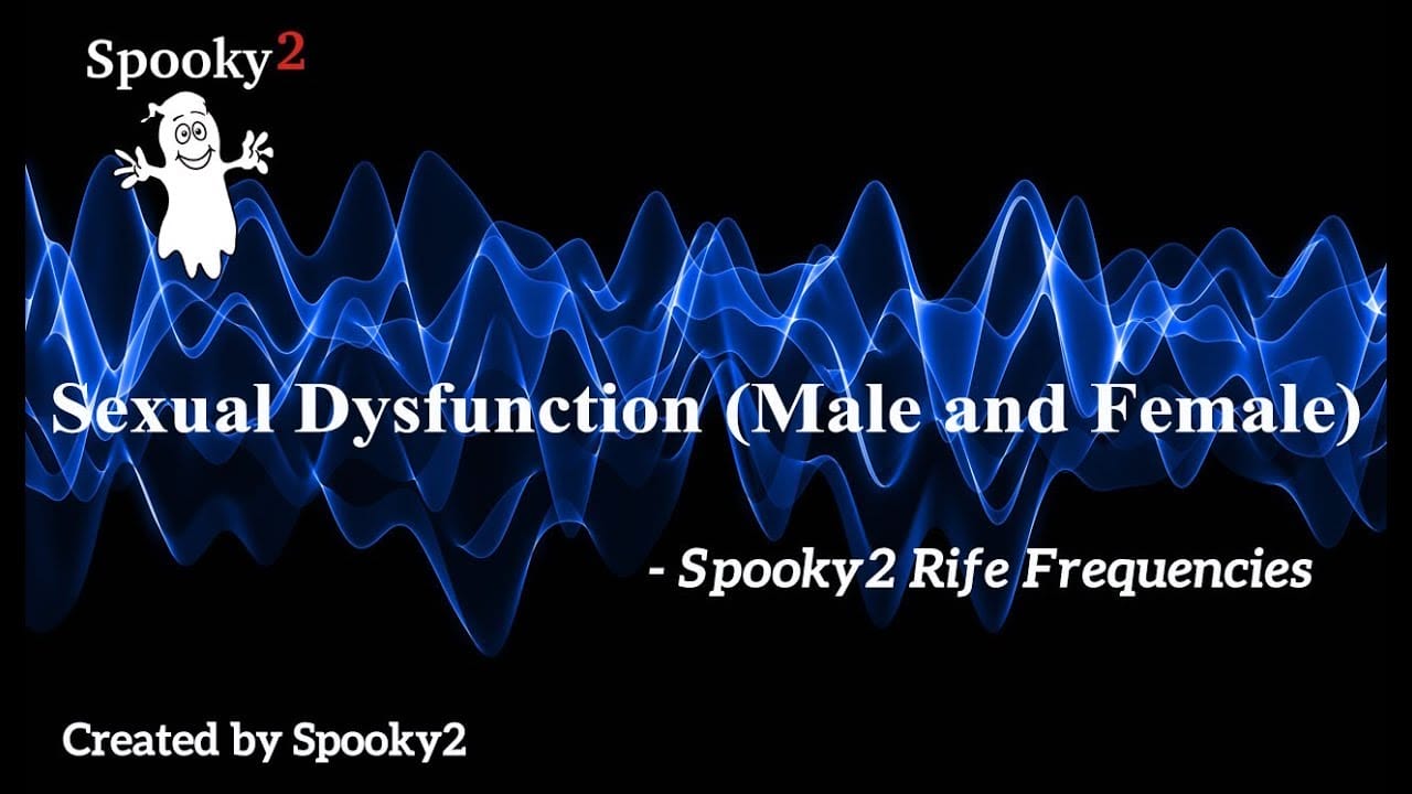 Sexual Dysfunction Male and Female – Spooky2 Rife Frequencies