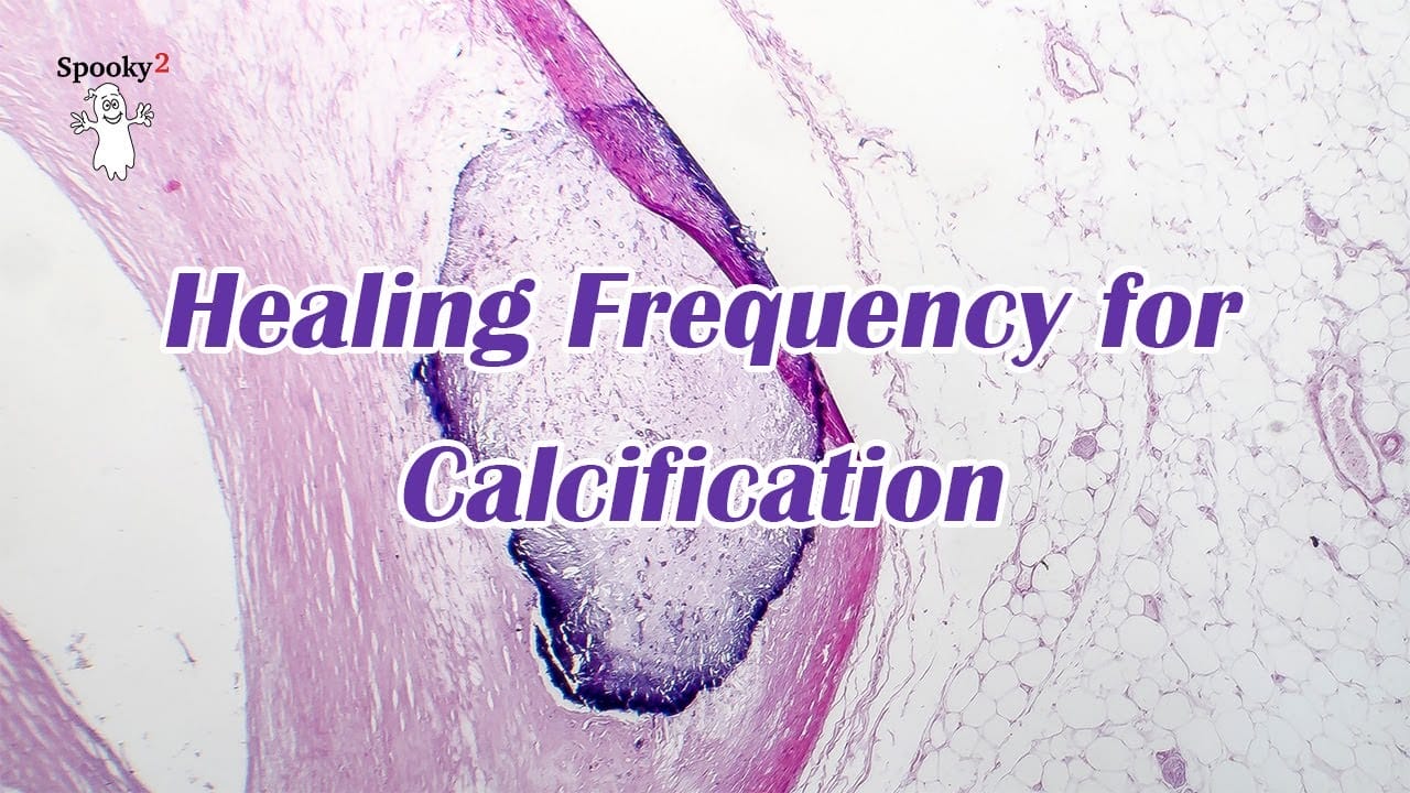 Calcification – Healing Frequency | Spooky2 | Rife Frequencies