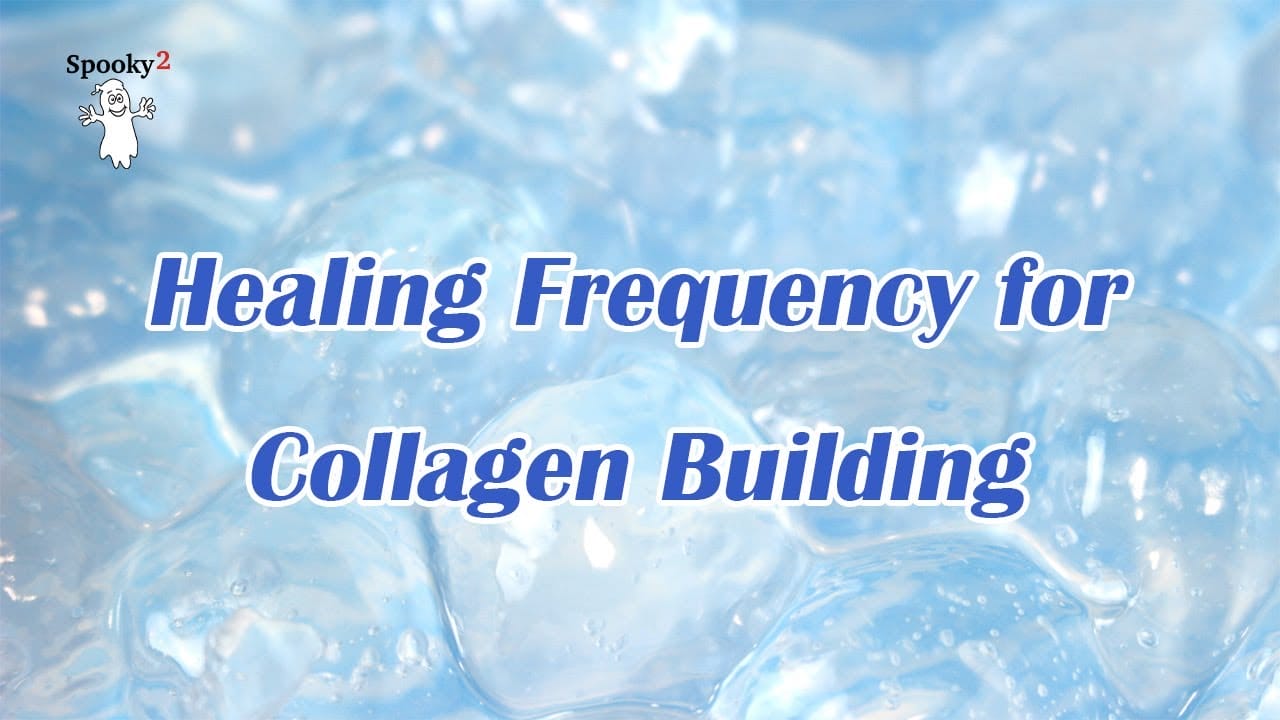Collagen Building – Healing Frequency | Spooky2 | Rife Frequencies