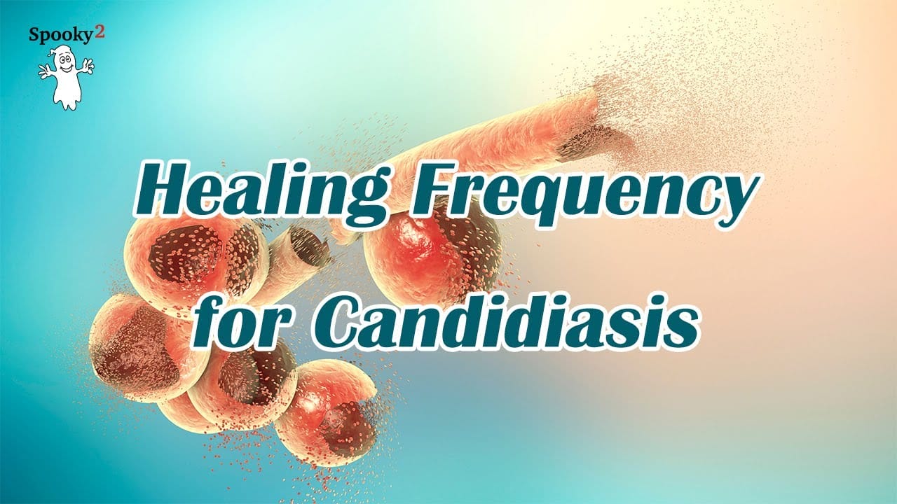 Candidiasis – Healing Frequency | Spooky2 | Rife Frequencies