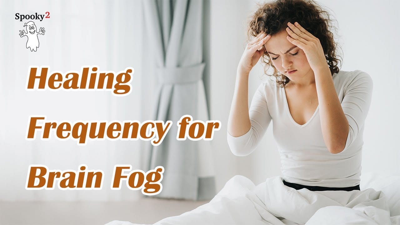 Brain Fog – Healing Frequency | Spooky2 | Rife Frequencies