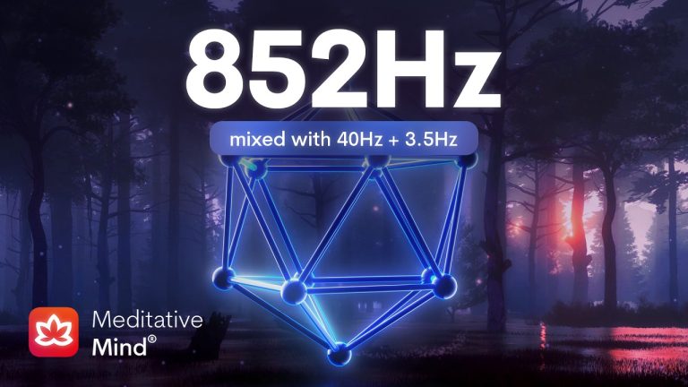 852Hz / Awaken Intuition / Open 3rd Eye Chakra